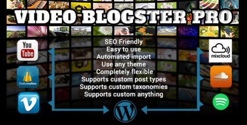 Video Blogster Pro - import YouTube videos to WordPress. Also DailyMotion, SoundCloud, Vimeo, more