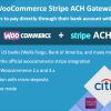 Woocommerce Stripe ACH Gateway