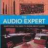 The Audio Expert: Everything You Need to Know About Audio