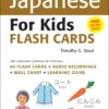 Tuttle Japanese for Kids Flash Cards Kit: [Includes 64 Flash Cards, Audio CD, Wall Chart & Learning Guide] (Tuttle Flash Cards)